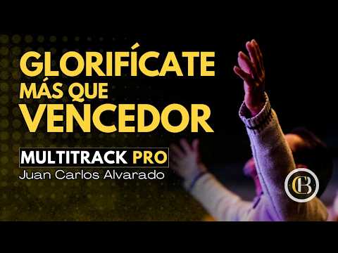 Glorifícate - Juan Carlos Alvarado