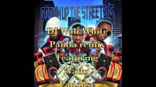 Vado Featuring Papoose Uncle Murda  - Panda (DJ Walt White Mega Remix!)