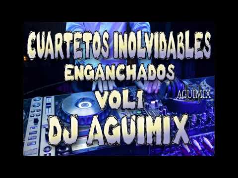 CUARTETOS INOLVIDABLES VOL 1 DJ AGUIMIX