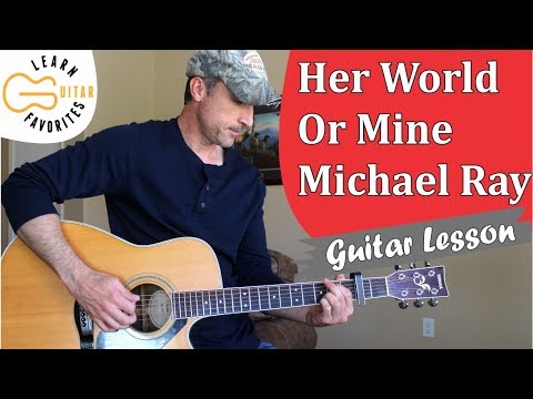 Her World Or Mine - Michael Ray