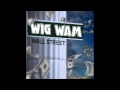 WIG WAM - OMG ! (WISH I HAD A GUN) 