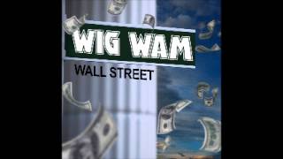 WIG WAM - OMG ! (WISH I HAD A GUN)