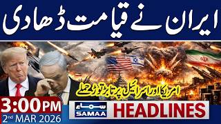 Iran, US & Israel War Update | 3 PM News Headlines | 2 March 2026 | SAMAA TV