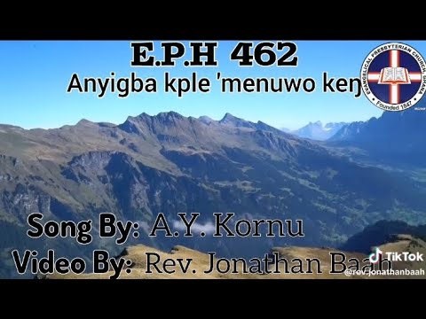 E.P.H 462. Anyigba kple 'menuwo keŋ. E.P.Hymn 462