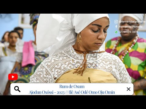 RUM DE OXUM - AJODUN OXÓSSI 2023 - ILÊ ASÉ ODÉ OMO OJU OMIN
