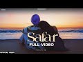 SAFAR Juss Official Song