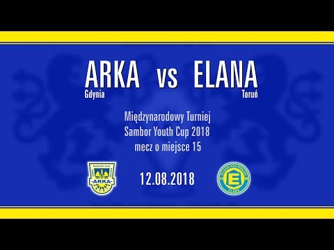 2018.08.12 Arka vs Elana - skrót meczu