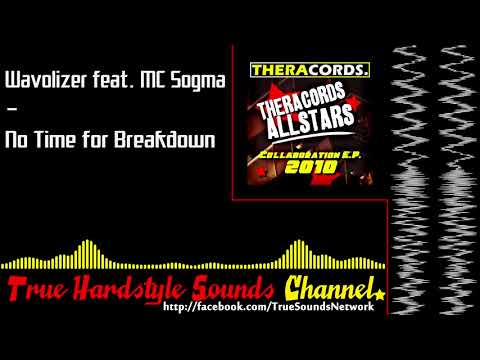 Wavolizer feat. MC Sogma - No Time for Breakdown