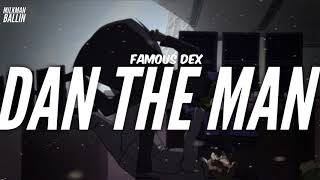 Famous Dex - Dan The Man