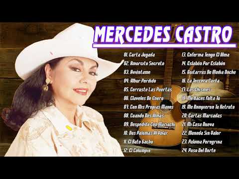 MERCEDES CASTRO EXITOS - SUS MEJORES CANCIONE RANCHERAS  24 GRANDES EXITOS INOLVIDABLES