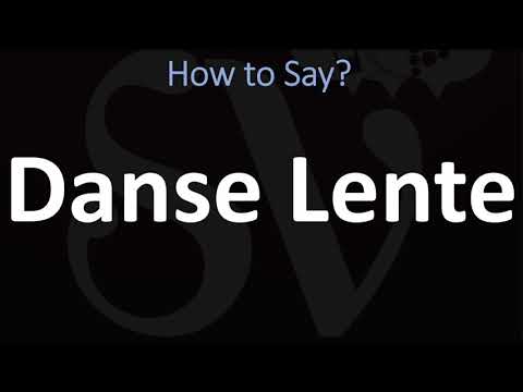 How to Pronounce Danse Lente? (CORRECTLY)