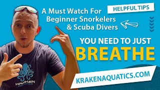 Just Breathe | A Must Watch For Beginner Snorkelers & Scuba Divers | Snorkeling for Beginners