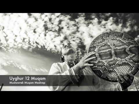 Uyghur Mushawrek Muqam Meshrep