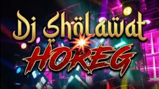 Download lagu DJ SHOLAWAT HOREG FULL BASS 2026 MIDDLE NROTOK PARAH  mp3