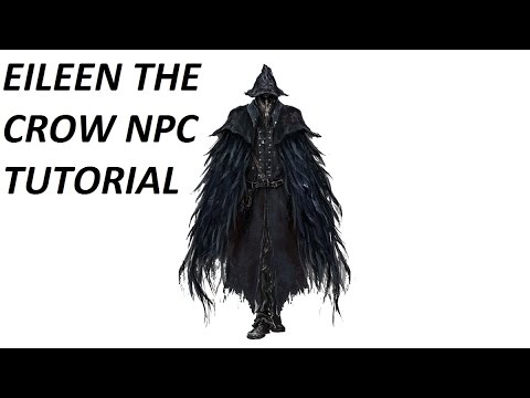 Bloodborne: Eileen The Crow Quest Tutorial (Cheese Final NPC)