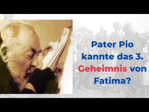 13. Oktober - Pater Pio: Kannte er das 3. Geheimnis von Fatima?