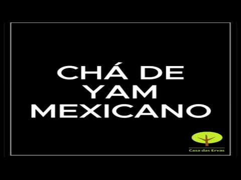 Vídeo: Yam mexicano: para que serve e como usar