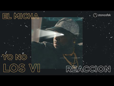 El Micha Yo no los vi REACCION / Que se espera pal remix / Es este el tema que resucitara al Micha ?
