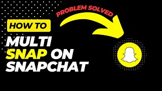 How to multi snap on snapchat 2024 (Problem Solved)