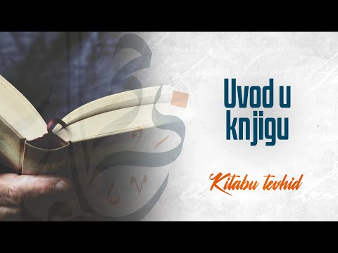 UVOD U KNJIGU | KNJIGA TEVHIDA | - dr. Zijad Ljakić