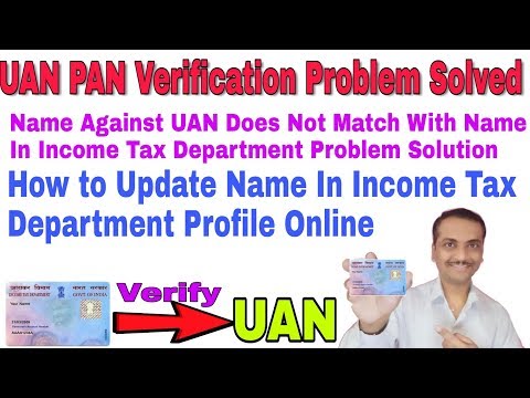 Name Against UAN Does Not Match With Name in Income Tax Department Problem How to Correct Name Video