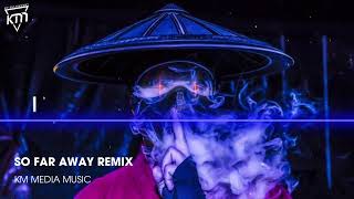 Download lagu SO FAR AWAY REMIX FUTURE REMIX NHẠC HOT TIK TOK 2022 mp3 Download lagu SO FAR AWAY REMIX FUTURE REMIX NHẠC HOT TIK TOK 2022 mp3