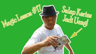 Download lagu Ini Cara Yang Benar Merubah Kertas Menjadi Banyak Uang - MAGIC LESSON #17 mp3