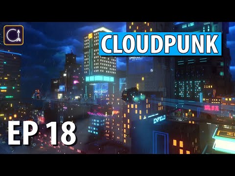 Pashta | Ep 18 | CLOUDPUNK Gameplay!