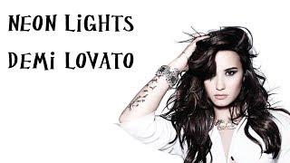 Demi Lovato - Neon Lights (Lyrics)