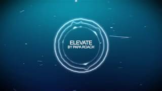 Papa Roach - Elevate [HD]
