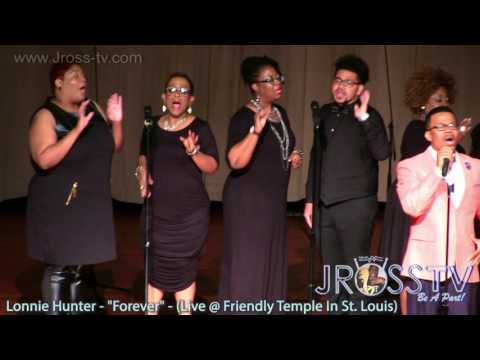 James Ross @ Lonnie Hunter - "Forever" - www.Jross-tv.com (St. Louis)