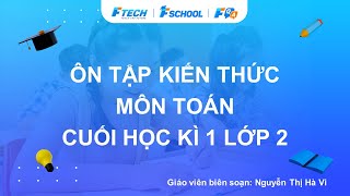 Bài giảng ôn luyện kiến thức cuối học kì 1 môn Toán lớp 2