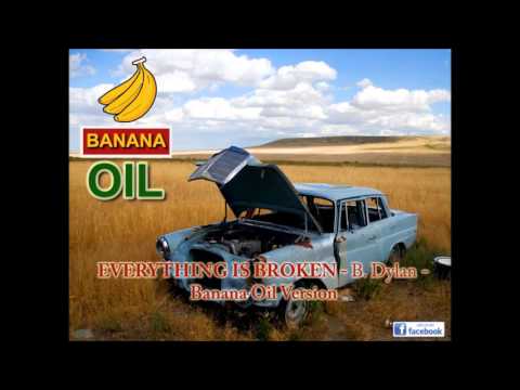 Everything is broken - Banana Oil Version