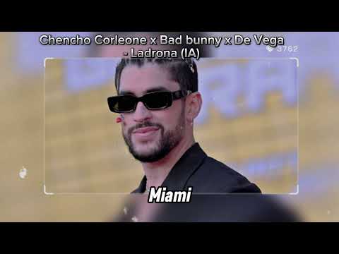 Chencho Corleone x Bad bunny x De Vega- Ladrona (IA)