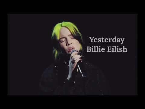 昨日 - ビリー・アイリッシュ（オーディオ (Yesterday - Billie Eilish (Audio))
