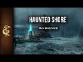 On The Haunted Shore Stressing Ominous Spirits Spooky Ambience 1 Hour