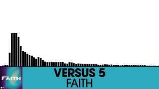 Versus 5 - Faith [Deep House | Suicide Robot]