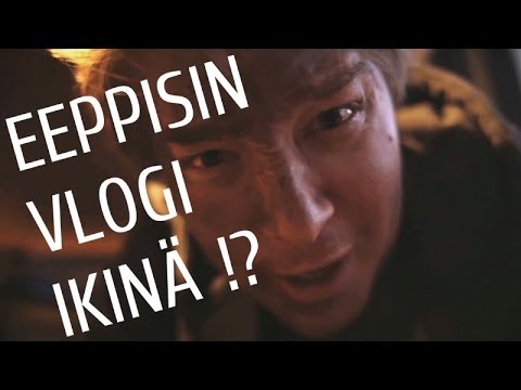 EEPPISIN VLOGI IKINÄ !?