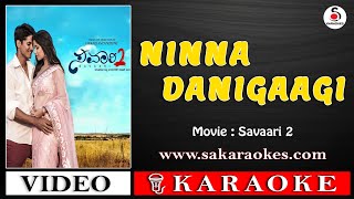 Ninna Danigaagi Kannada Karaoke with Lyrics | Savaari 2 #sakaraokes