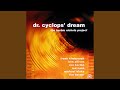 Dr. Cyclop's Dream