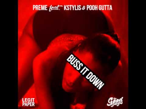Preme Dibiasi feat. Pooh Gutta & Kstylis - Buss It Down (Clean Version)
