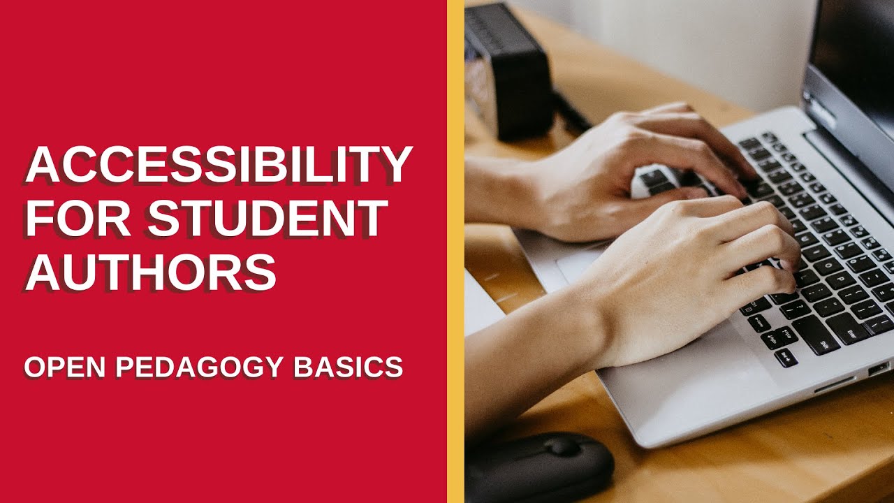 Creating Accessible OER for Student Authors