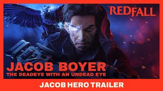 Redfall - The Deadeye | Jacob Hero Trailer