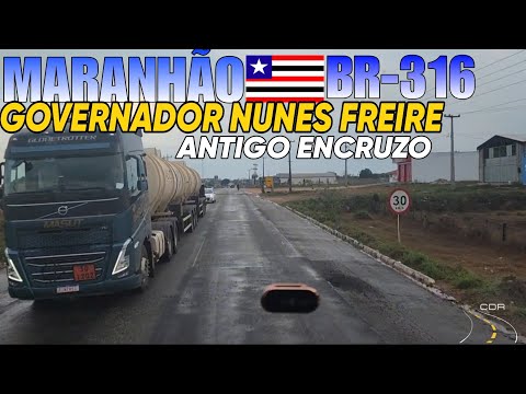 Passando por Governador Nunes Freire, o Antigo Encruzo. BR-316 Maranhão.