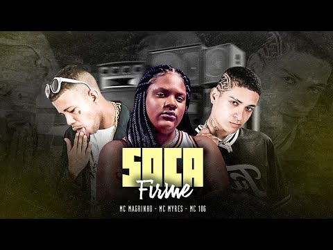MC 10G, MC MYRES, MC MAGRINHO - SOCA FIRME