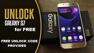 How to unlock Samsung Galaxy S7 in 3 minutes | Free Carrier Unlock Codes any Country