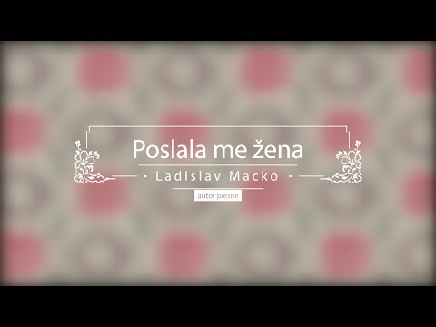 Poslala me žena - Ladislav Macko