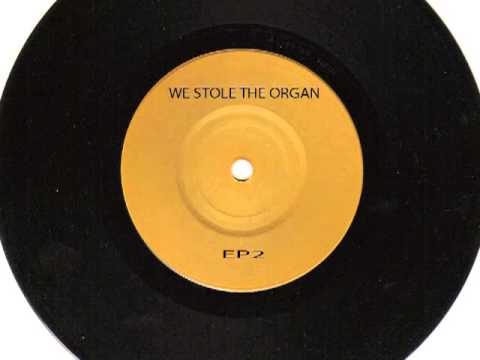 We Stole The Organ - Runaways
