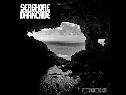 Seashore Darkcave - Raw Wave Full EP