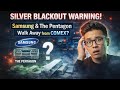 Silver Blackout Begins: Samsung & The Pentagon Walk Away from COMEX